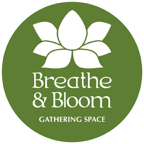Breathe and Bloom Gathering Space
